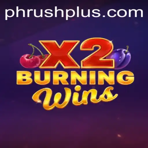 Experience the Thrills of BurningWinsX2: A Dive into the PH Rush Universe