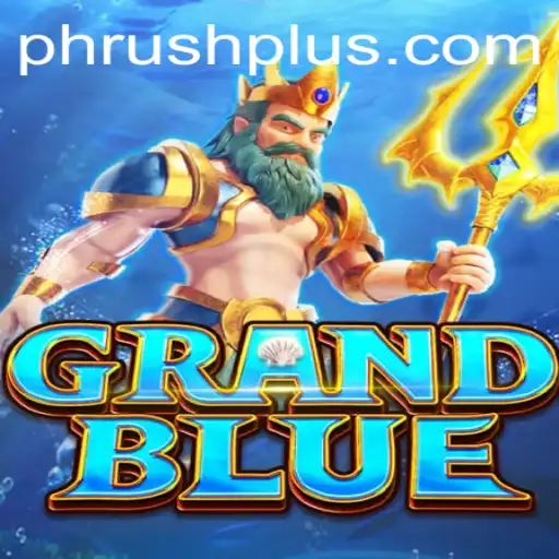 Exploring the Thrilling World of GRANDBLUE: A Closer Look at PH Rush