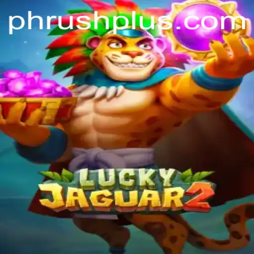 Discover the Thrill of Luckyjaguar2 with PH Rush: A Dynamic Gaming Experience